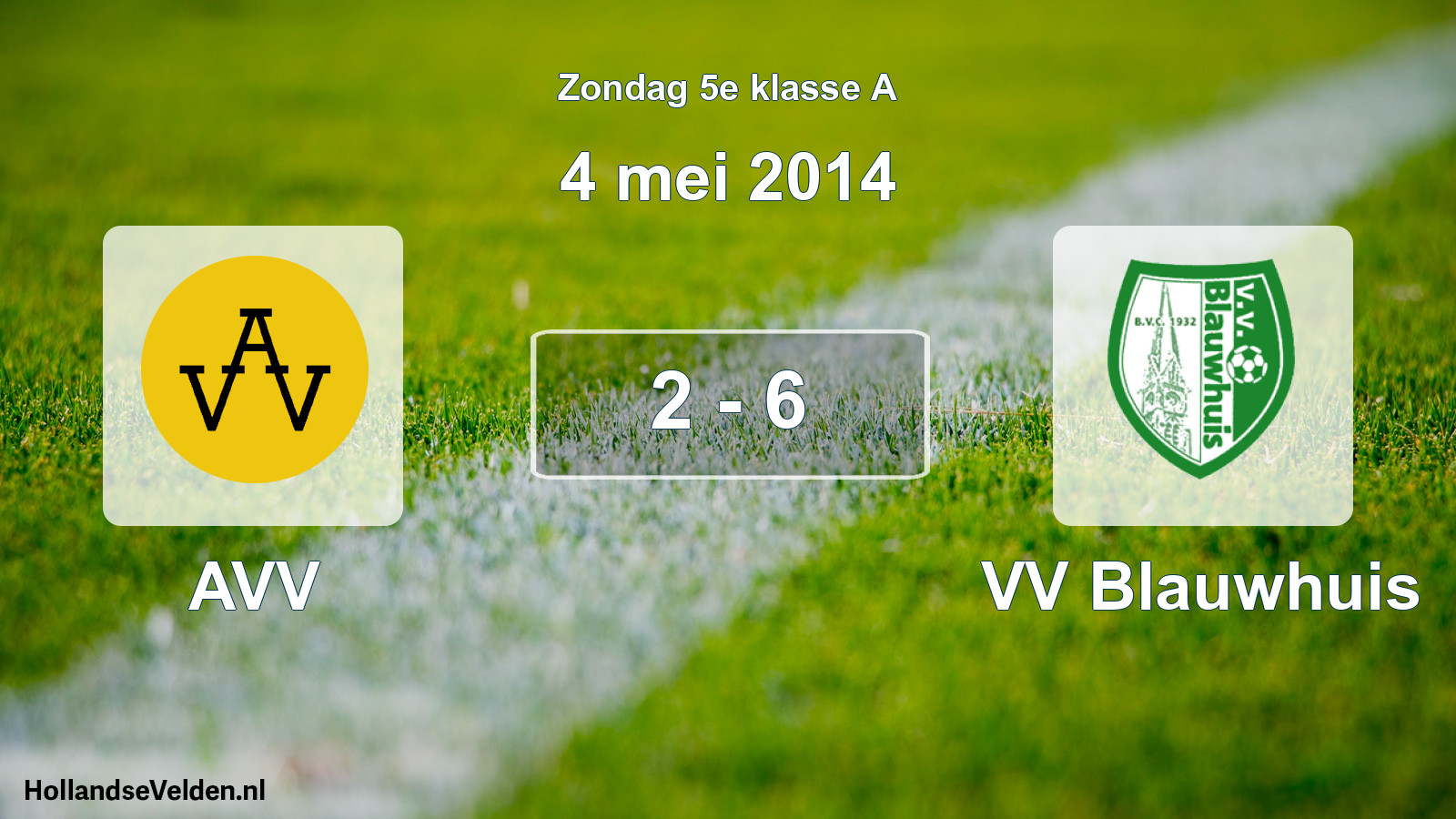 Total number of matches played: AVV - VV Blauwhuis 2 - 6 (4 May 2014)