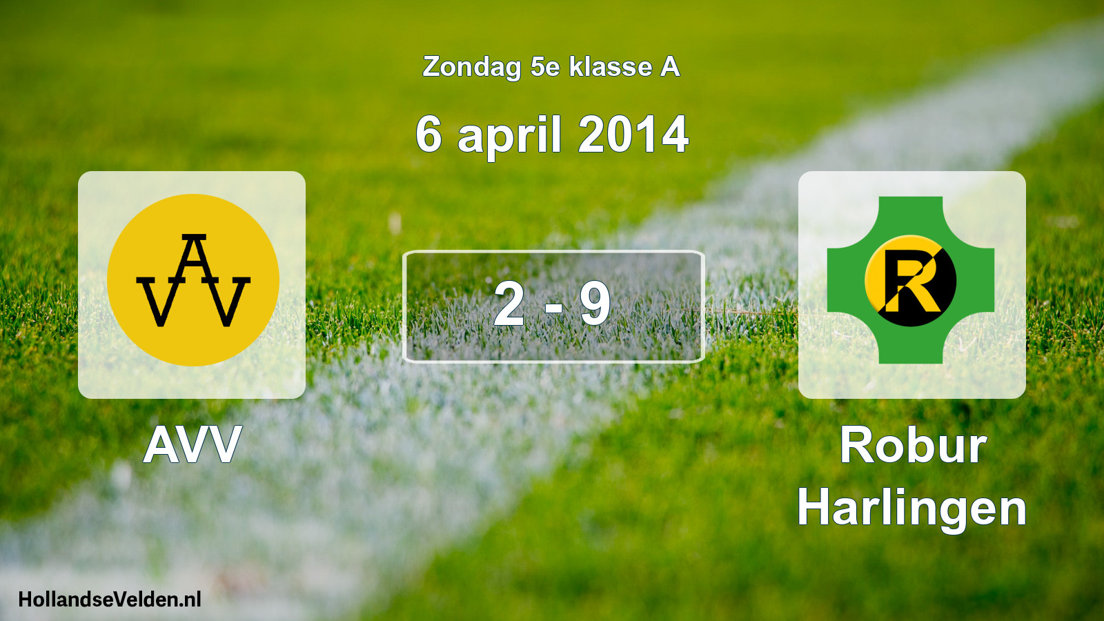 Total number of matches played: AVV - Robur Harlingen 2 - 9 (6 April 2014)