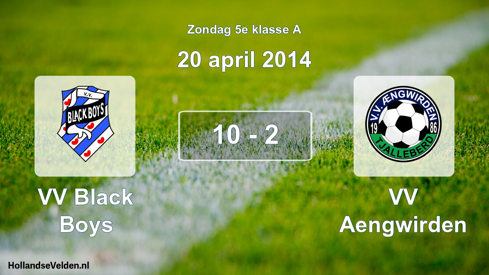 Total number of matches played: VV Black Boys - VV Aengwirden 10 - 2 (20 April 2014)