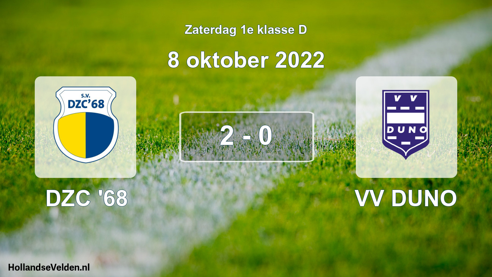 Total number of matches played: DZC '68 - VV DUNO 2 - 0 (8 October 2022)