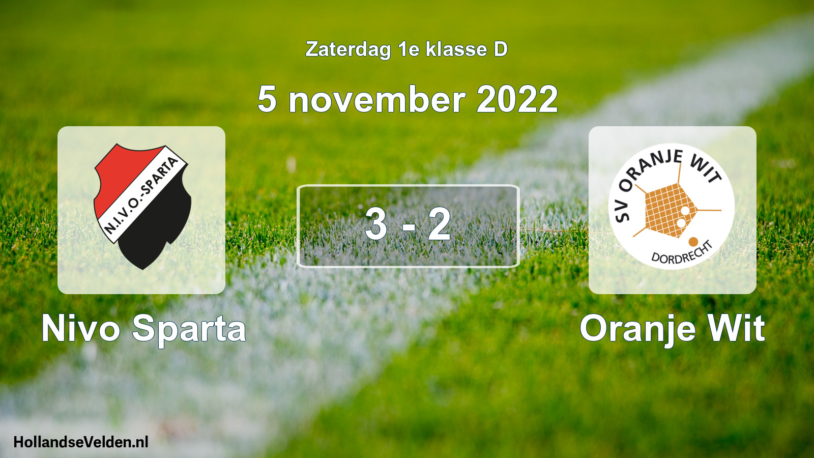 Total number of matches played: Nivo Sparta - Oranje Wit 3 - 2 (5 November 2022)