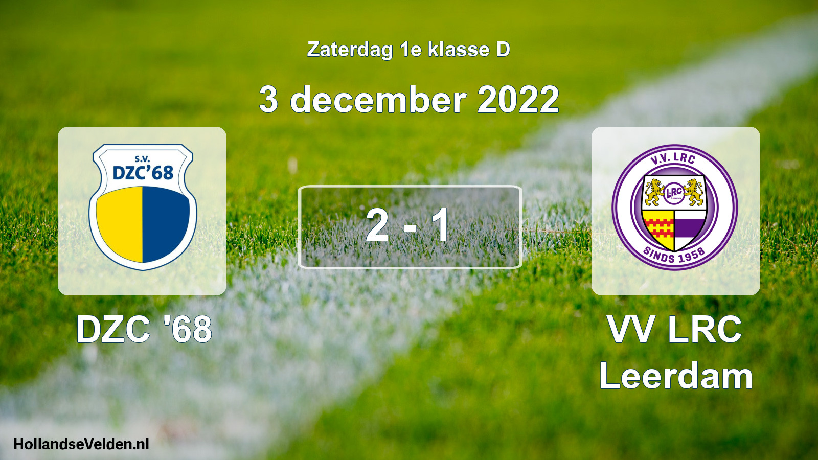 Total number of matches played: DZC '68 - VV LRC Leerdam 2 - 1 (3 December 2022)