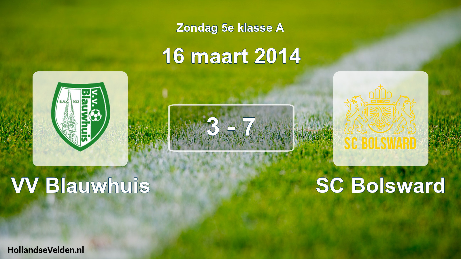Total number of matches played: VV Blauwhuis - SC Bolsward 3 - 7 (16 March 2014)