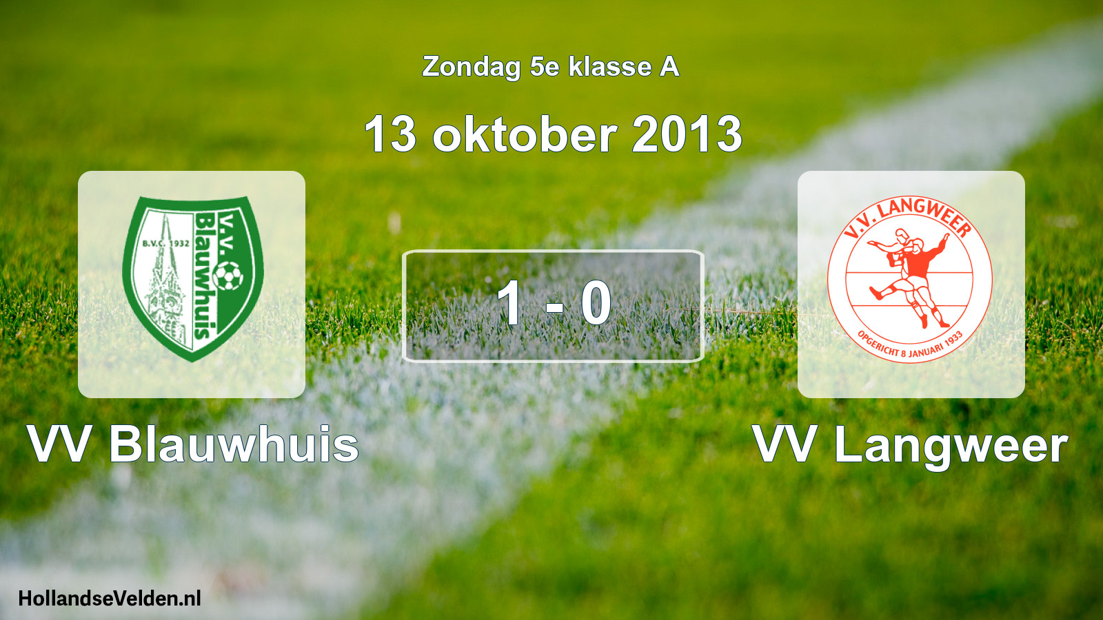 Total number of matches played: VV Blauwhuis - VV Langweer 1 - 0 (13 October 2013)