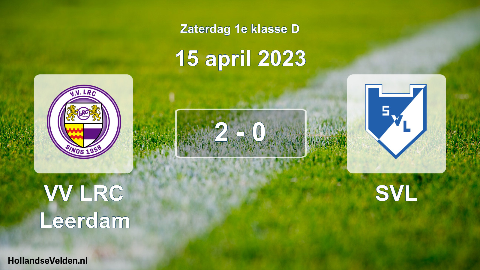 Total number of matches played: VV LRC Leerdam - SVL 2 - 0 (15 April 2023)