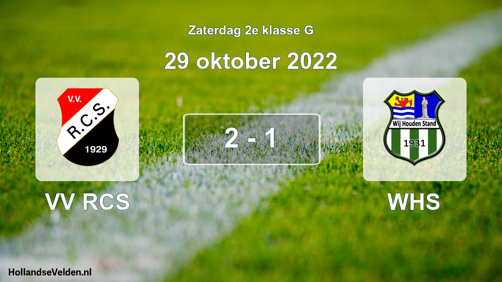 Total number of matches played: VV RCS - WHS 2 - 1 (29 October 2022)