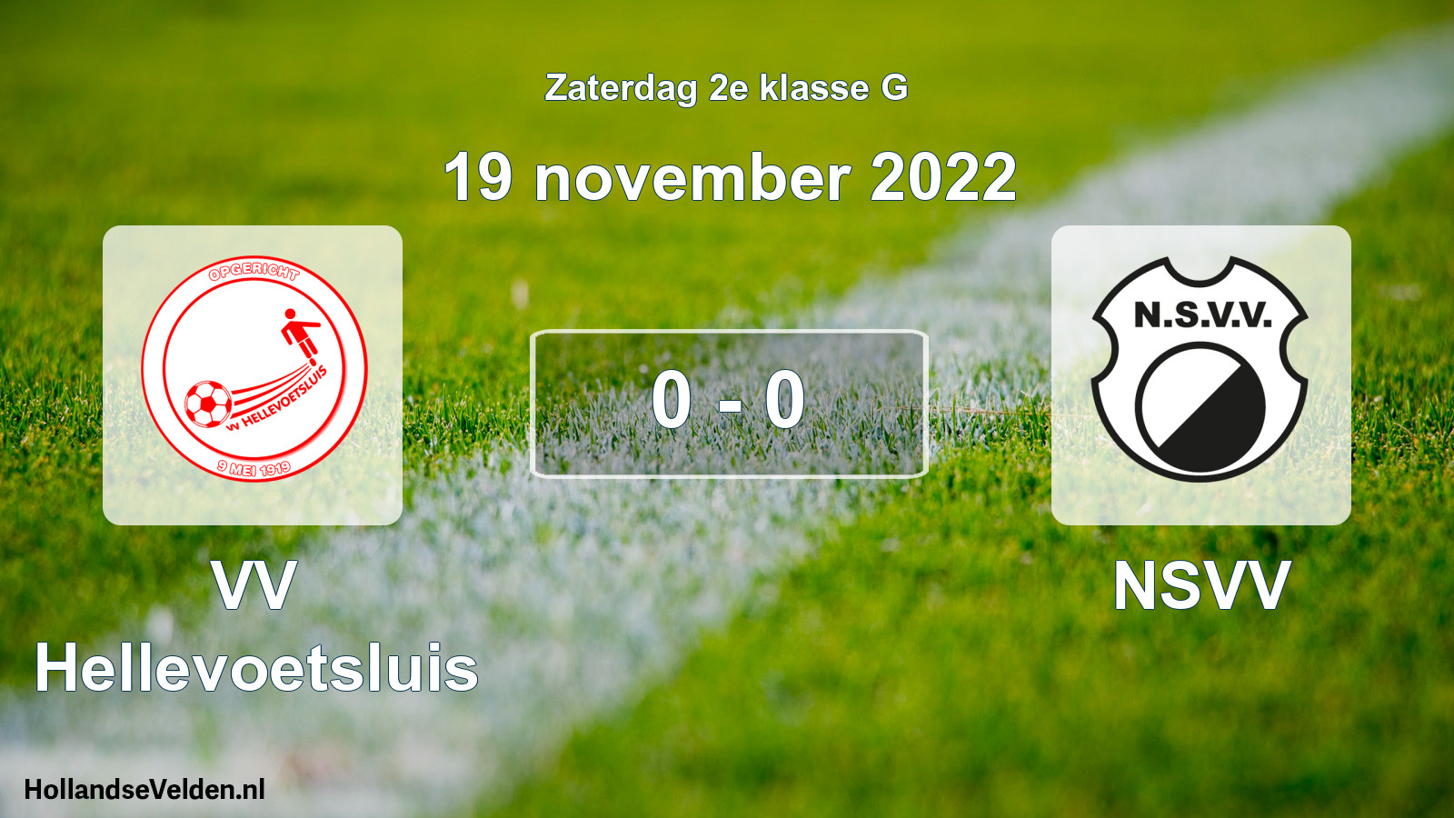 Total number of matches played: VV Hellevoetsluis - NSVV 0 - 0 (19 November 2022)