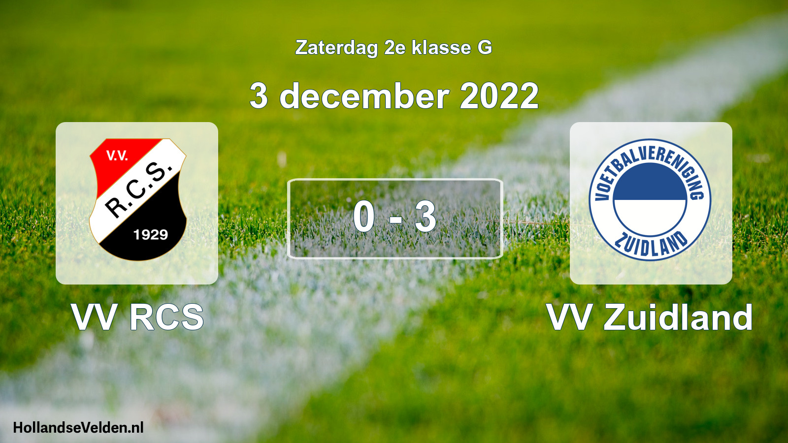 Total number of matches played: VV RCS - VV Zuidland 0 - 3 (3 December 2022)