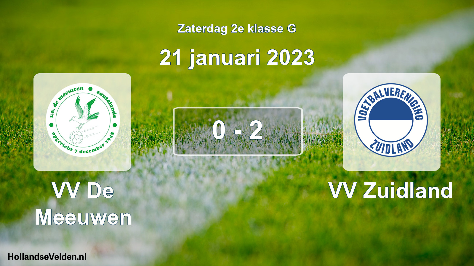 Total number of matches played: VV De Meeuwen - VV Zuidland 0 - 2 (21 January 2023)