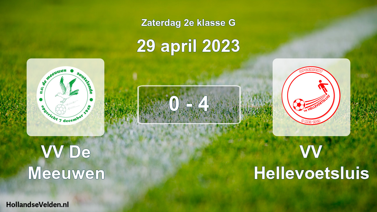 Total number of matches played: VV De Meeuwen - VV Hellevoetsluis 0 - 4 (29 April 2023)