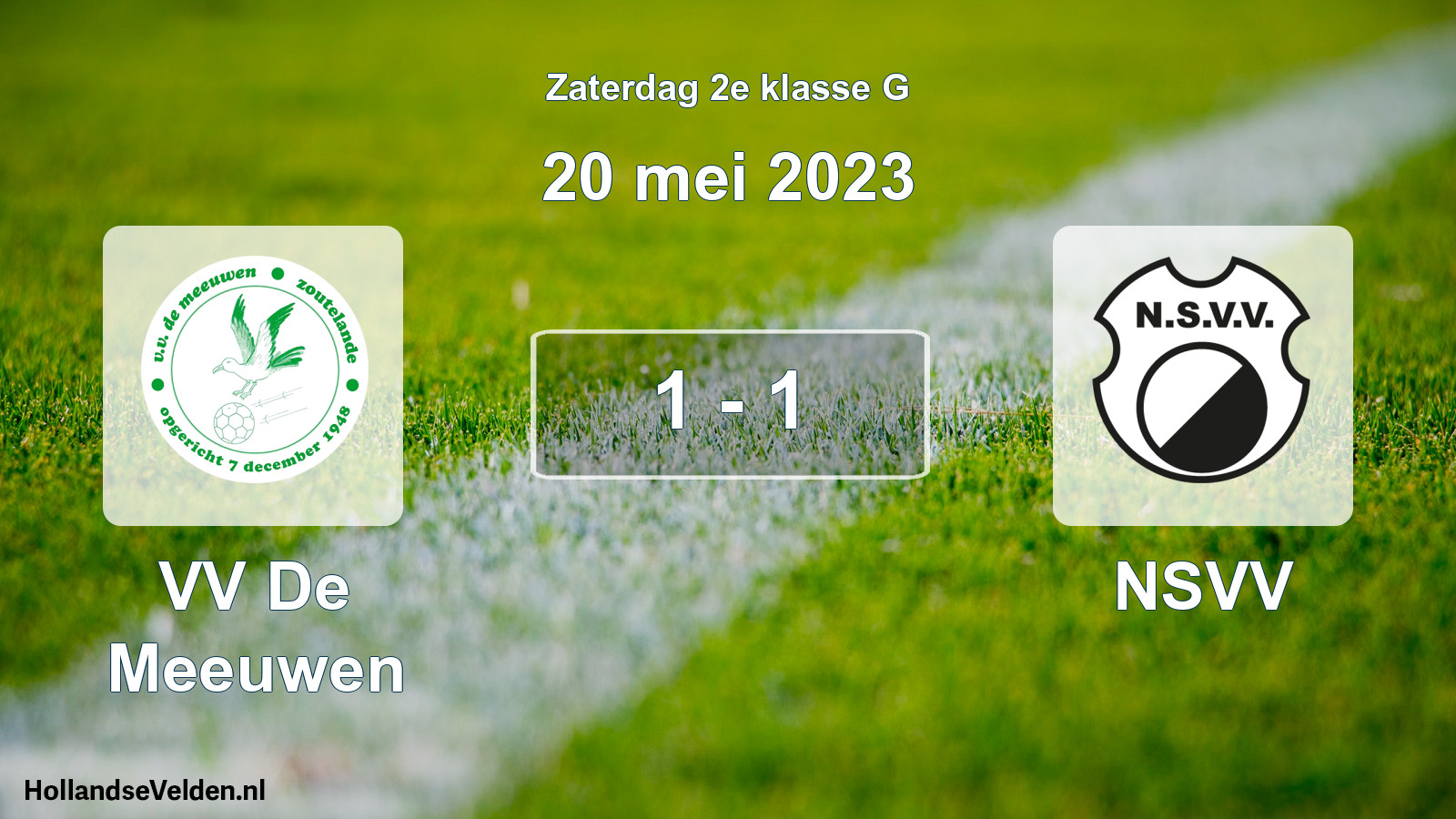 Total number of matches played: VV De Meeuwen - NSVV 1 - 1 (20 May 2023)
