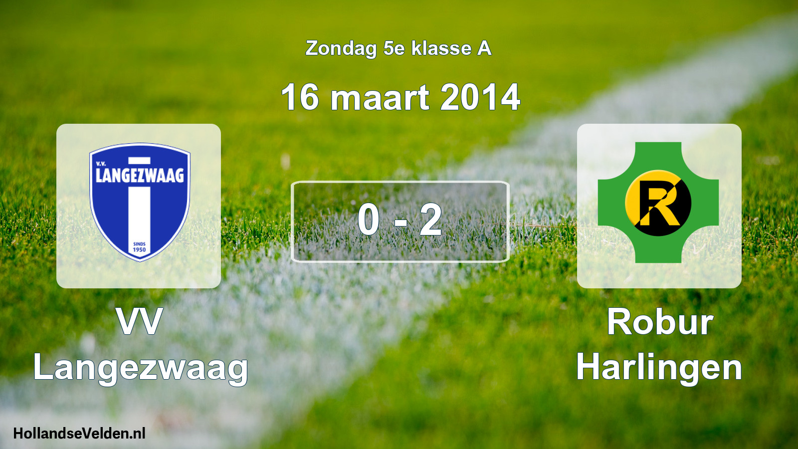 Total number of matches played: VV Langezwaag - Robur Harlingen 0 - 2 (16 March 2014)