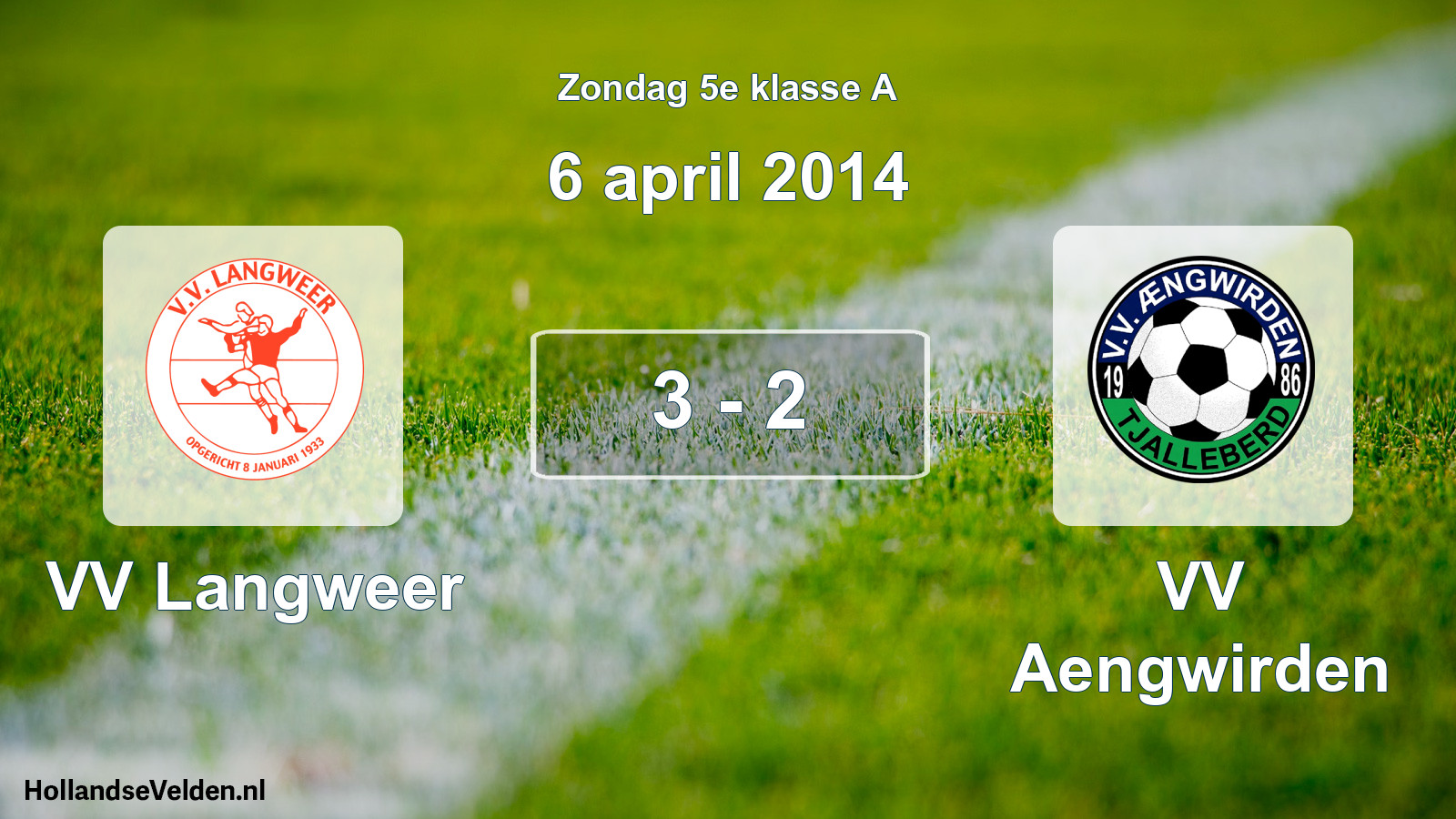 Total number of matches played: VV Langweer - VV Aengwirden 3 - 2 (6 April 2014)