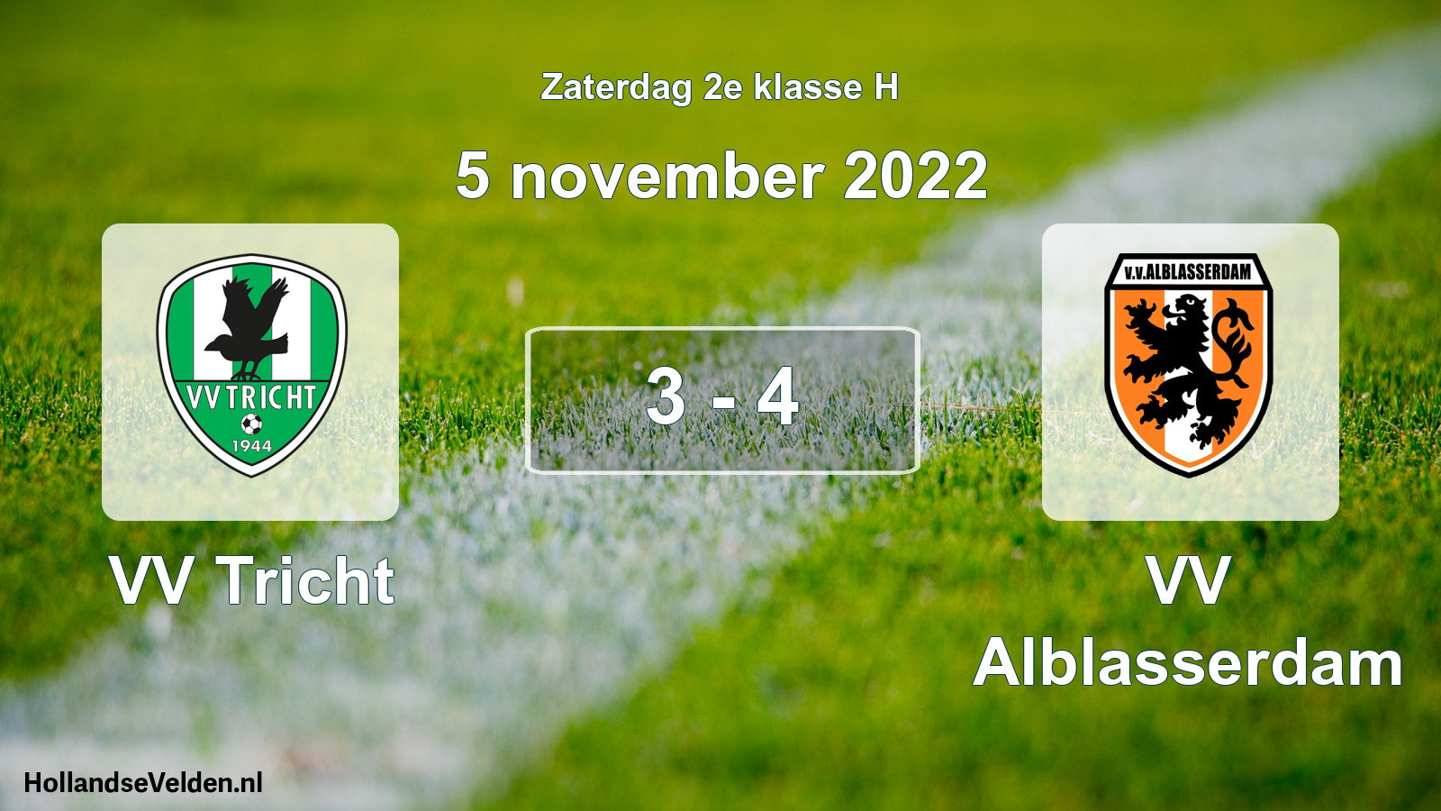 Total number of matches played: VV Tricht - VV Alblasserdam 3 - 4 (5 November 2022)
