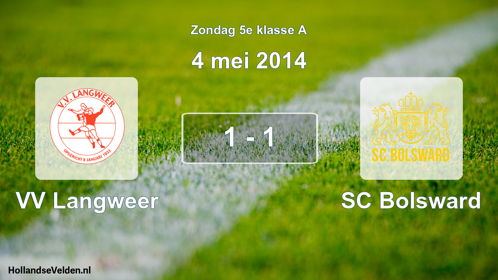 Total number of matches played: VV Langweer - SC Bolsward 1 - 1 (4 May 2014)