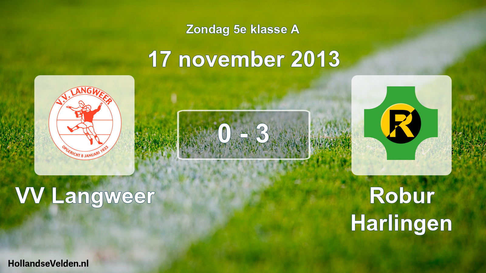 Total number of matches played: VV Langweer - Robur Harlingen 0 - 3 (17 November 2013)