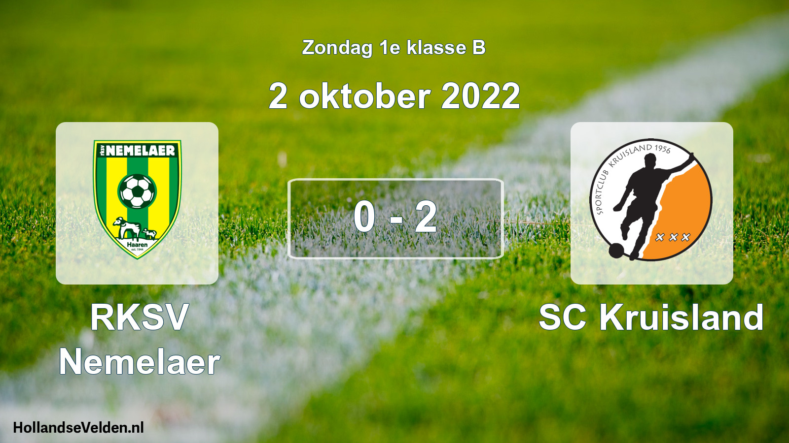 Total number of matches played: RKSV Nemelaer - SC Kruisland 0 - 2 (2 October 2022)
