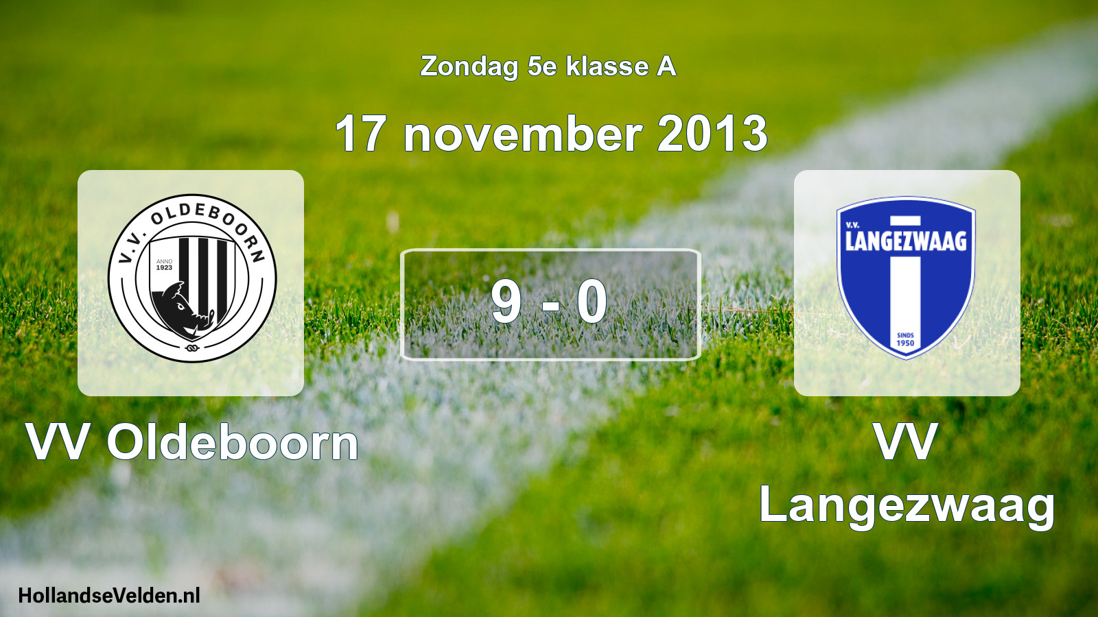Total number of matches played: VV Oldeboorn - VV Langezwaag 9 - 0 (17 November 2013)