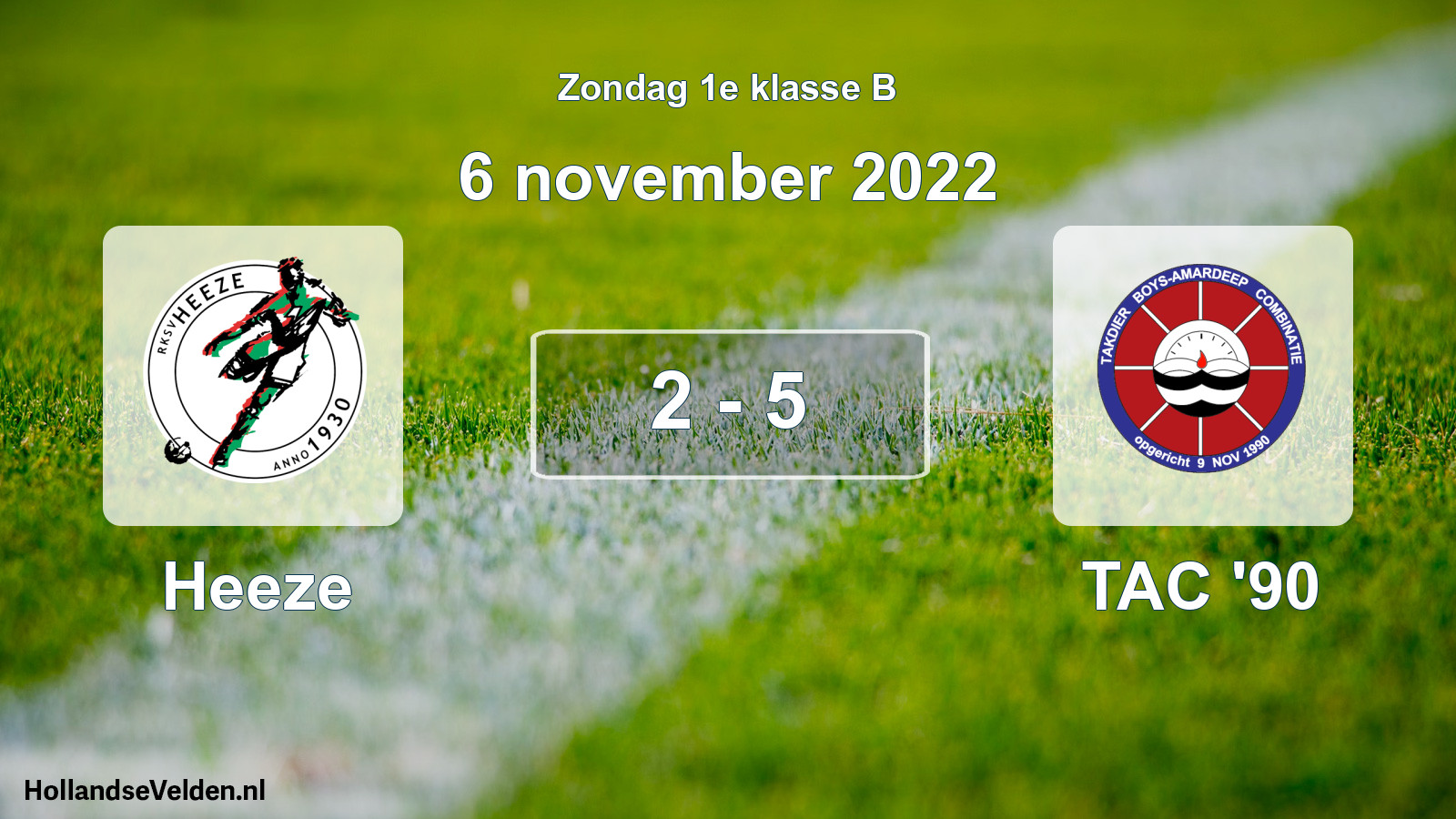 Total number of matches played: Heeze - TAC '90 2 - 5 (6 November 2022)