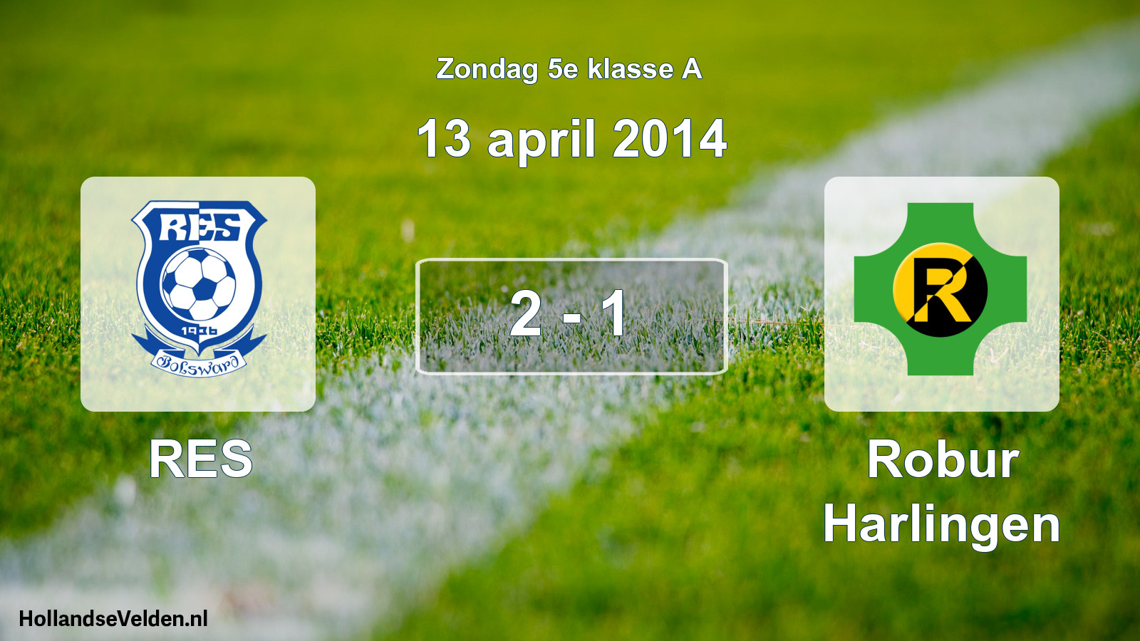 Total number of matches played: RES - Robur Harlingen 2 - 1 (13 April 2014)