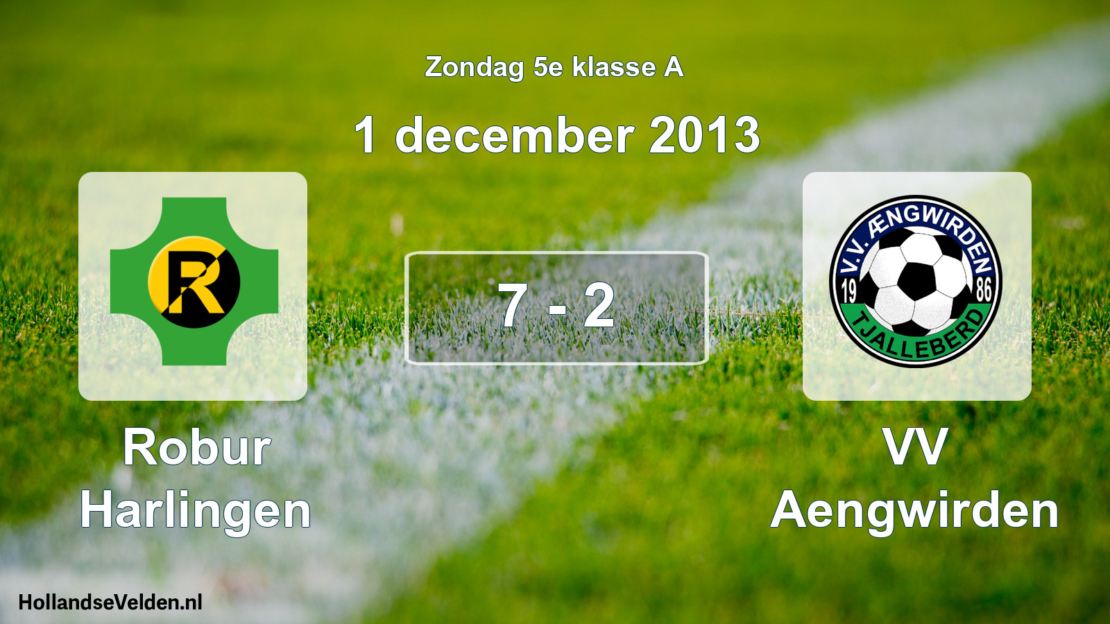Total number of matches played: Robur Harlingen - VV Aengwirden 7 - 2 (1 December 2013)