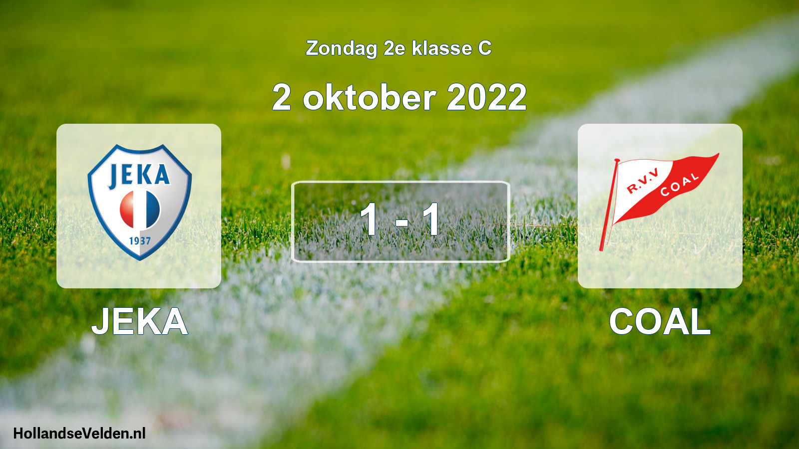 Total number of matches played: JEKA - COAL 1 - 1 (2 October 2022)