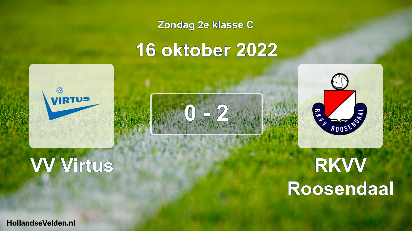 Total number of matches played: VV Virtus - RKVV Roosendaal 0 - 2 (16 October 2022)