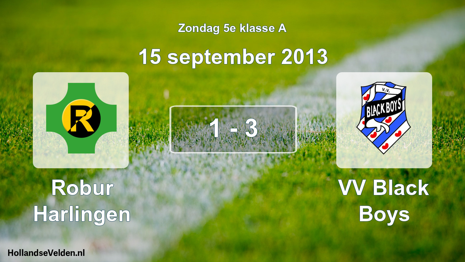 Total number of matches played: Robur Harlingen - VV Black Boys 1 - 3 (15 September 2013)