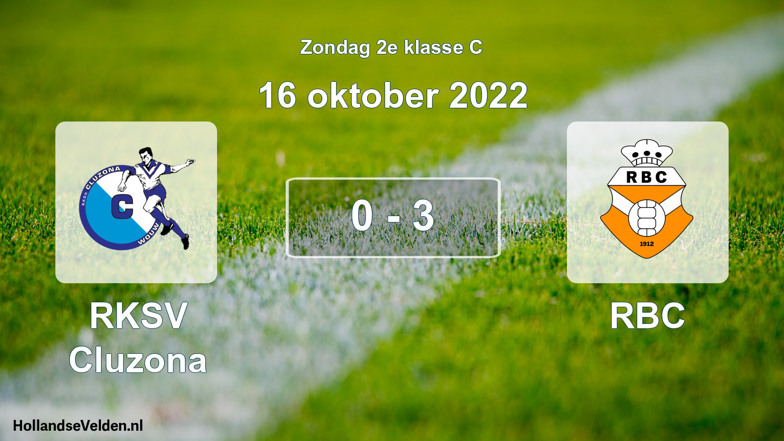 Total number of matches played: RKSV Cluzona - RBC 0 - 3 (16 October 2022)