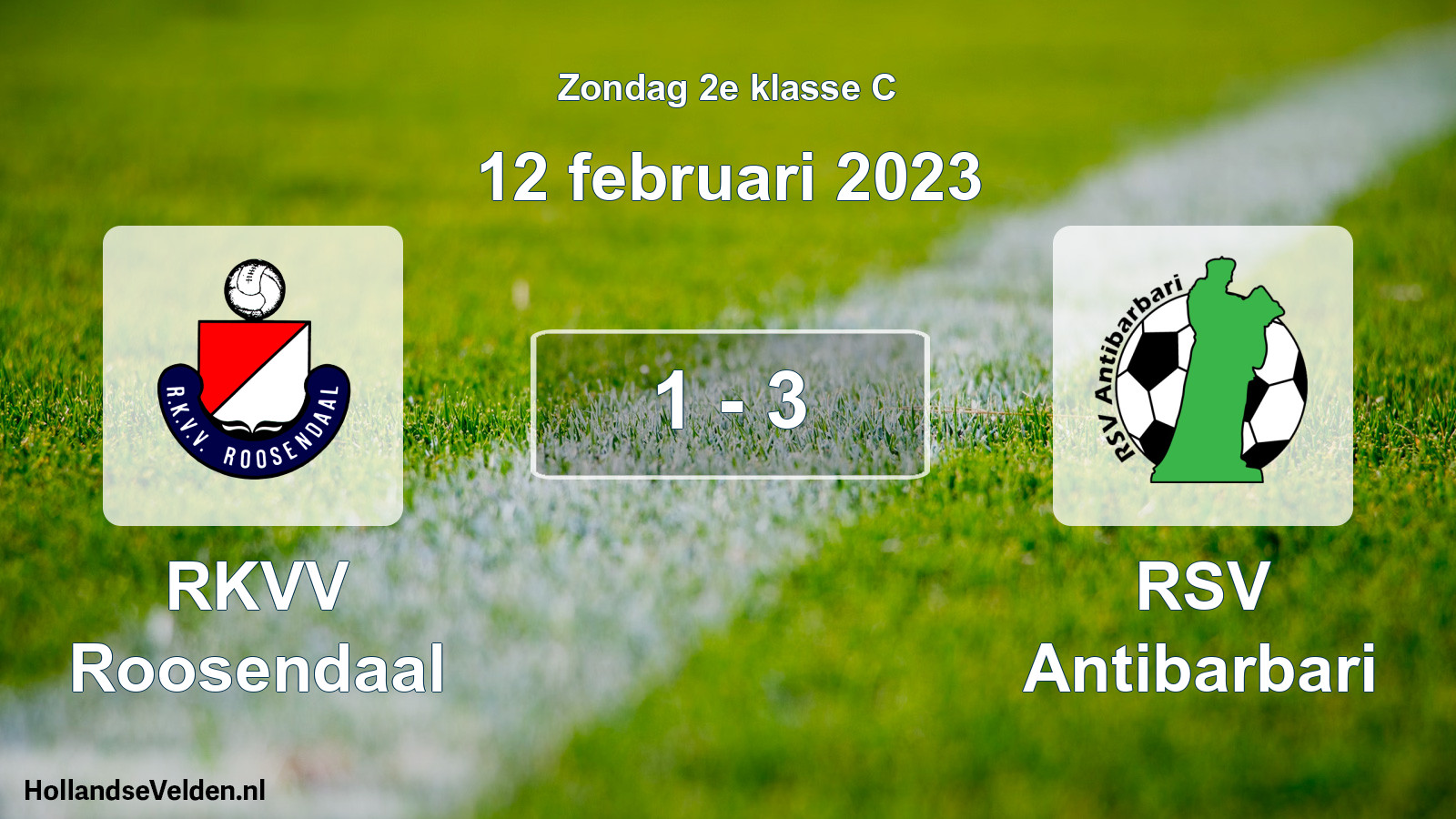Total number of matches played: RKVV Roosendaal - RSV Antibarbari 1 - 3 (12 February 2023)