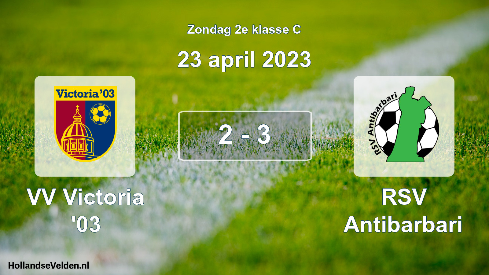 Total number of matches played: VV Victoria '03 - RSV Antibarbari 2 - 3 (23 April 2023)