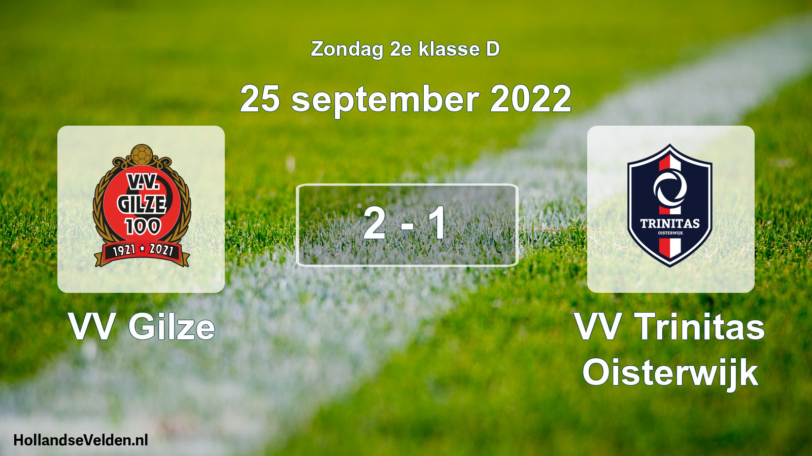 Total number of matches played: VV Gilze - VV Trinitas Oisterwijk 2 - 1 (25 September 2022)