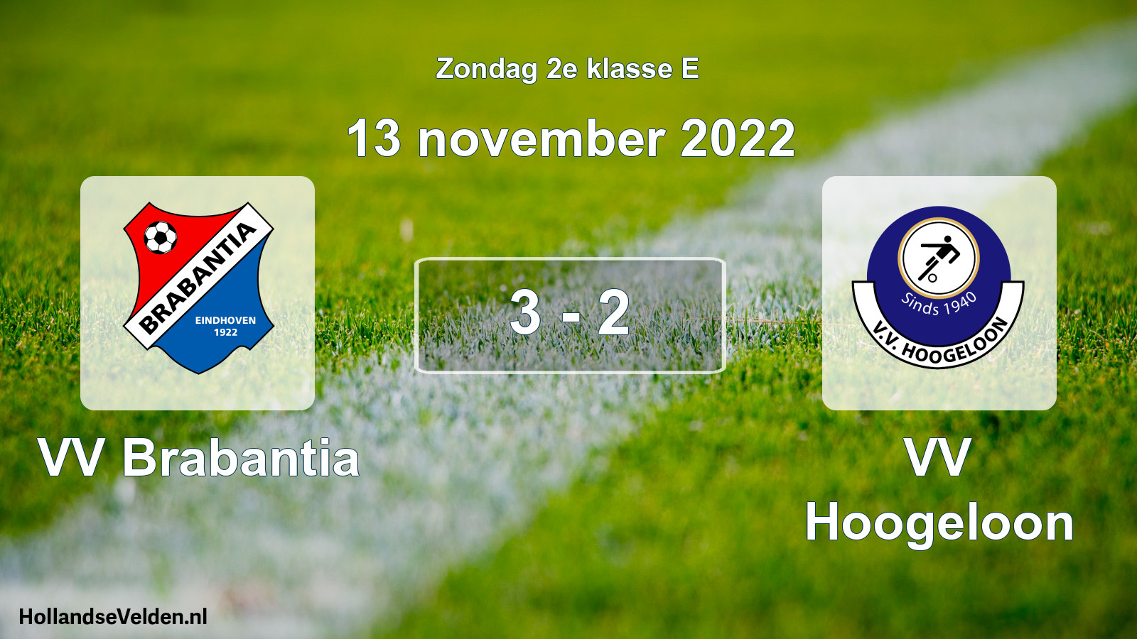 Total number of matches played: VV Brabantia - VV Hoogeloon 3 - 2 (13 November 2022)