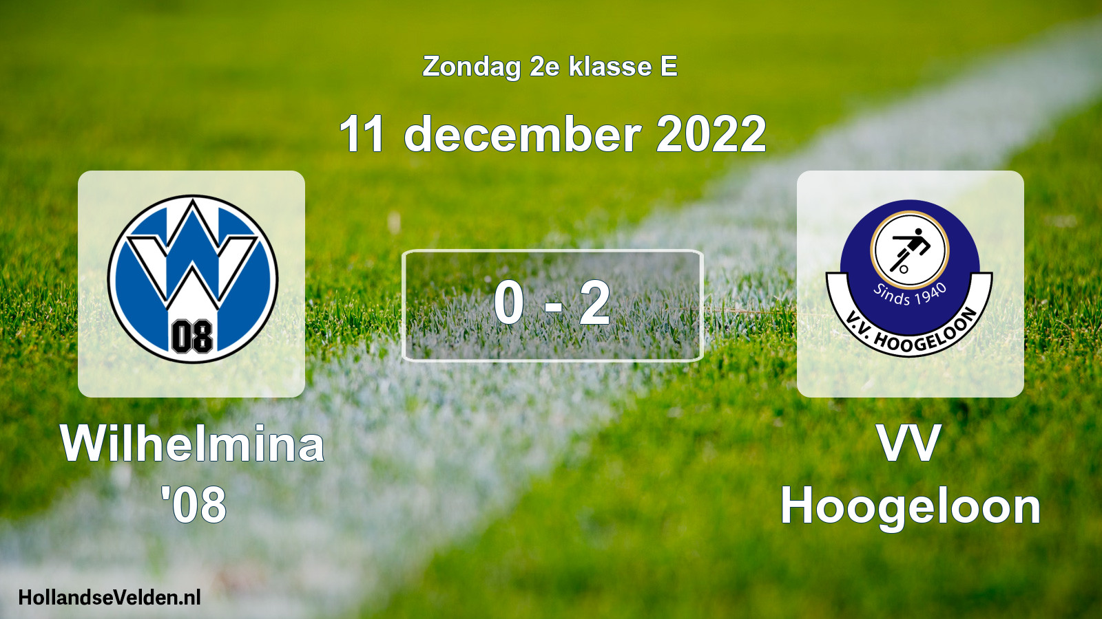 Total number of matches played: Wilhelmina '08 - VV Hoogeloon 0 - 2 (11 December 2022)