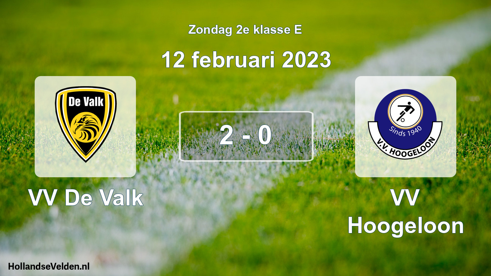 Total number of matches played: VV De Valk - VV Hoogeloon 2 - 0 (12 February 2023)