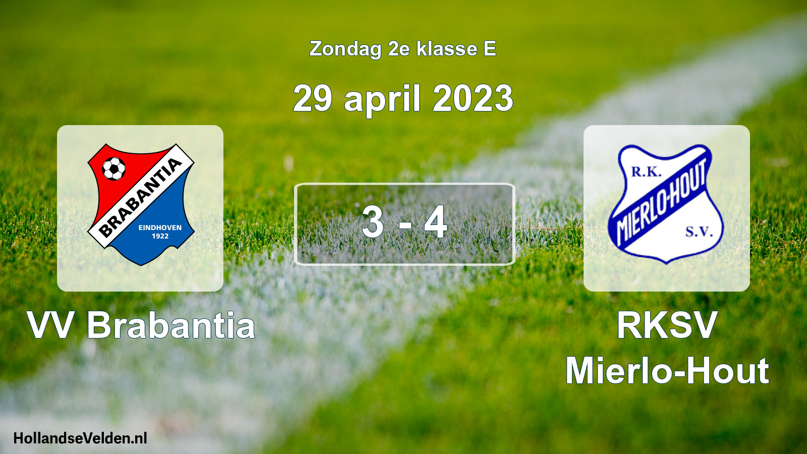 Total number of matches played: VV Brabantia - RKSV Mierlo-Hout 3 - 4 (29 April 2023)