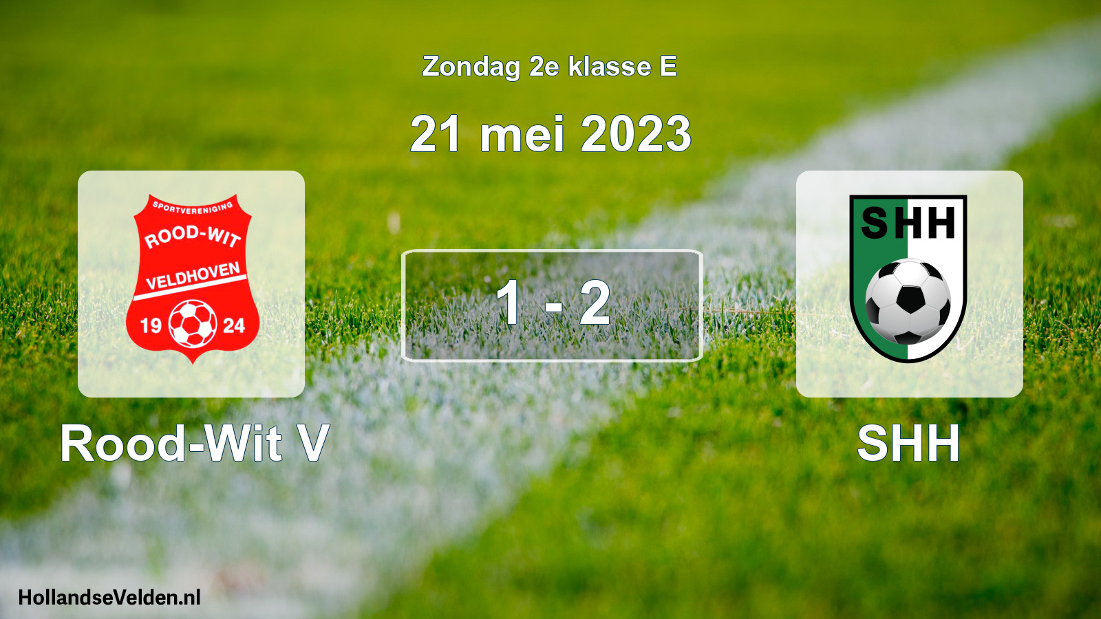 Total number of matches played: Rood-Wit V - SHH 1 - 2 (21 May 2023)