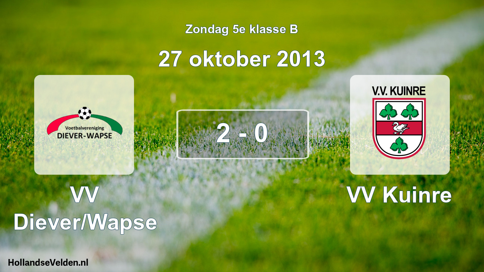 Total number of matches played: VV Diever/Wapse - VV Kuinre 2 - 0 (27 October 2013)