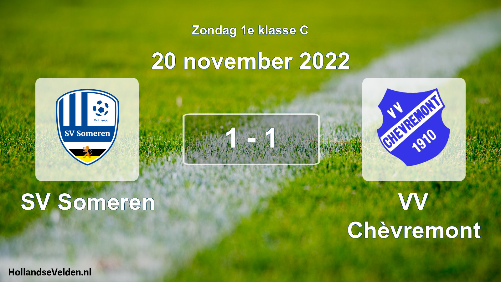 Total number of matches played: SV Someren - VV Chèvremont 1 - 1 (20 November 2022)