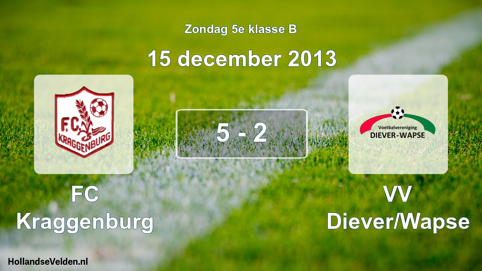Total number of matches played: FC Kraggenburg - VV Diever/Wapse 5 - 2 (15 December 2013)
