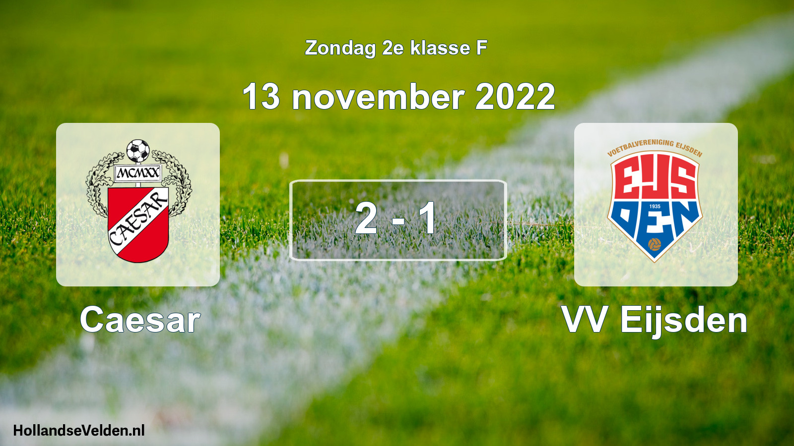 Total number of matches played: Caesar - VV Eijsden 2 - 1 (13 November 2022)