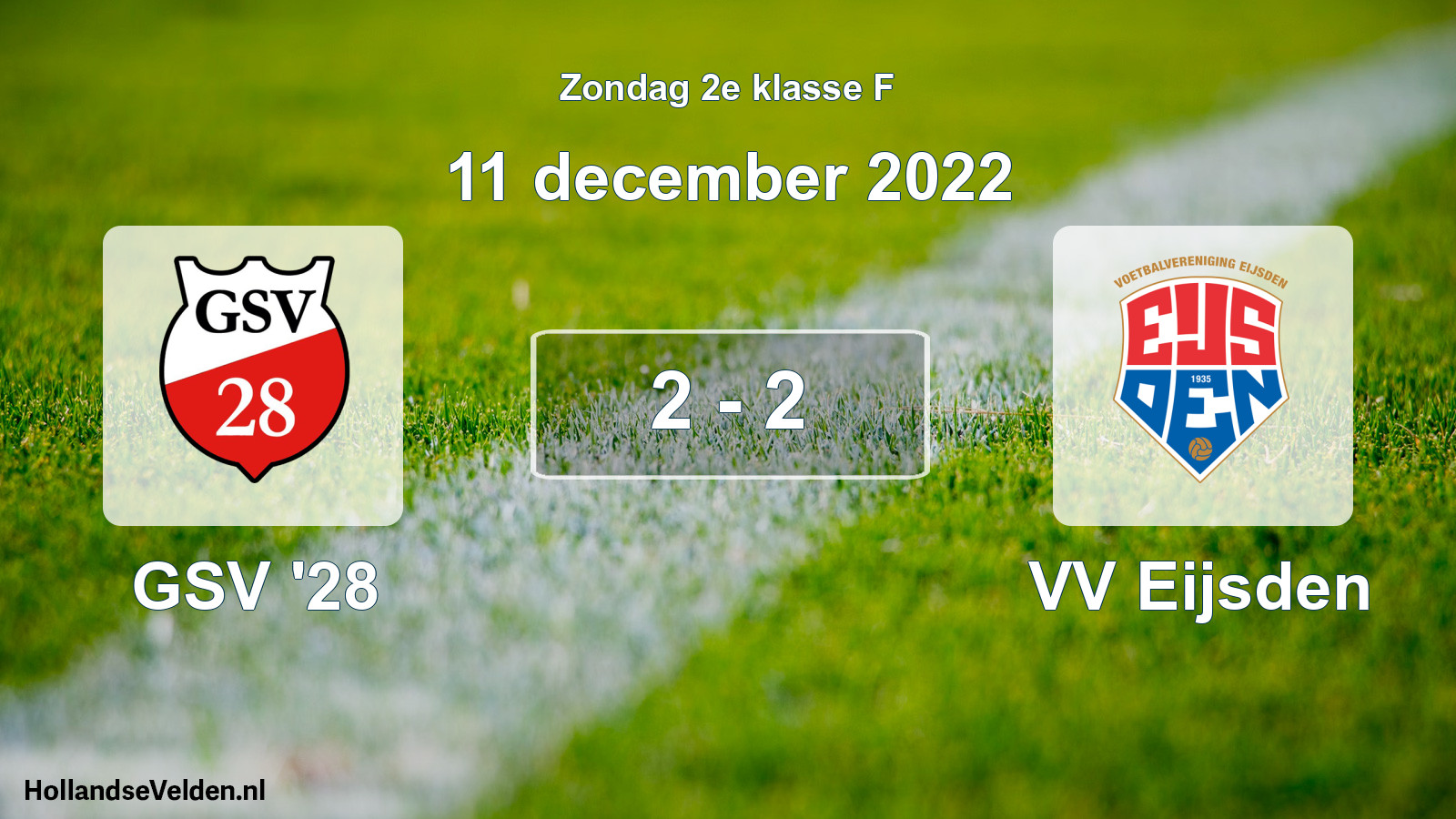 Total number of matches played: GSV '28 - VV Eijsden 2 - 2 (11 December 2022)