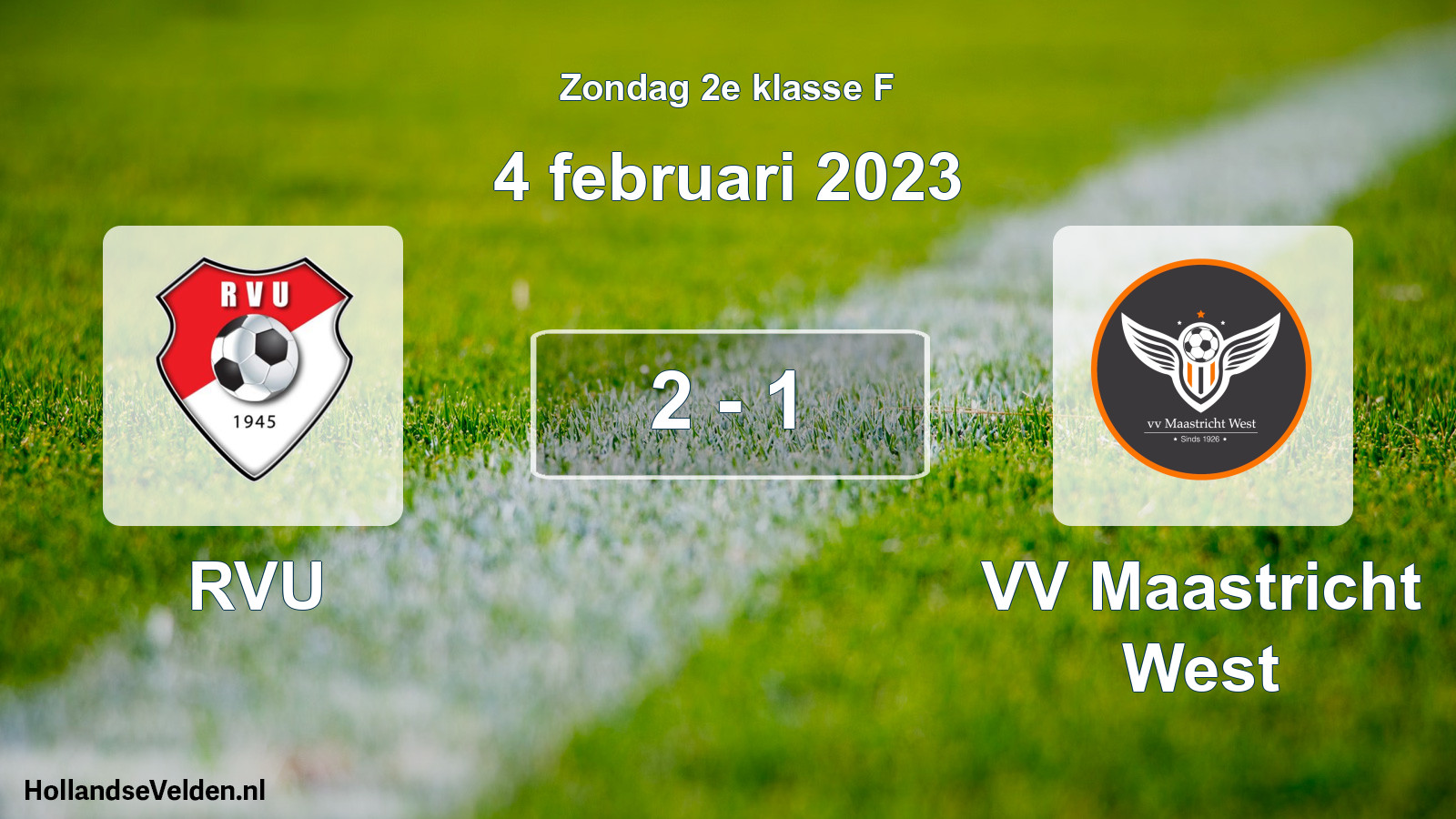Total number of matches played: RVU - VV Maastricht West 2 - 1 (4 February 2023)