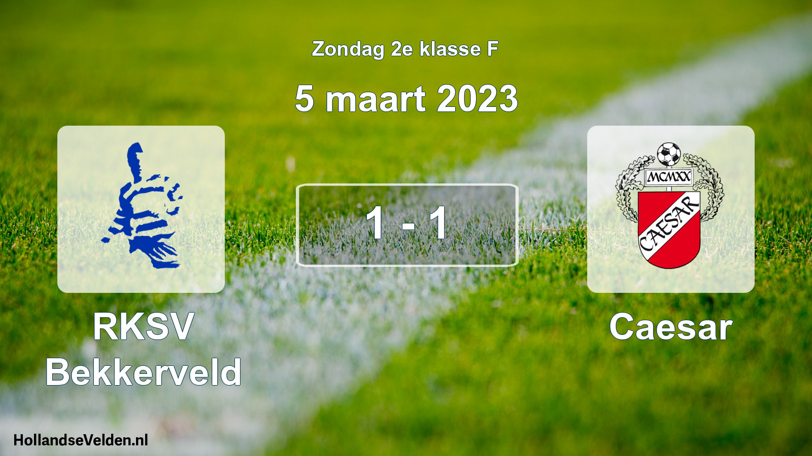 Total number of matches played: RKSV Bekkerveld - Caesar 1 - 1 (5 March 2023)