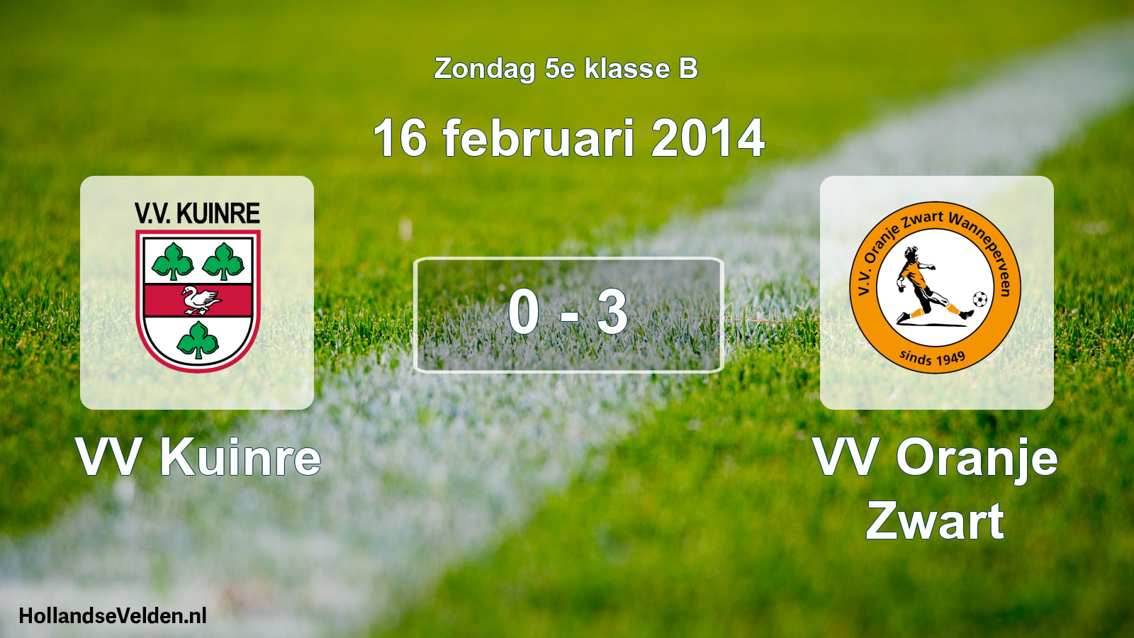 Total number of matches played: VV Kuinre - VV Oranje Zwart 0 - 3 (16 February 2014)