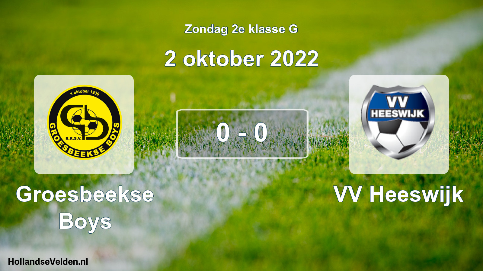 Total number of matches played: Groesbeekse Boys - VV Heeswijk 0 - 0 (2 October 2022)