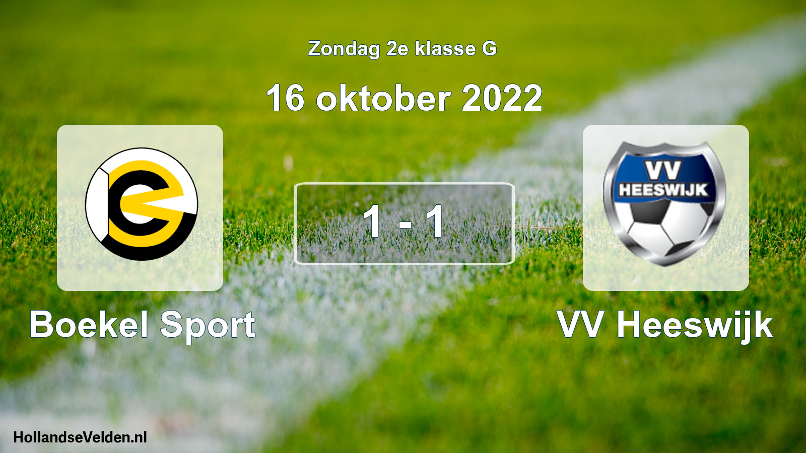 Total number of matches played: Boekel Sport - VV Heeswijk 1 - 1 (16 October 2022)