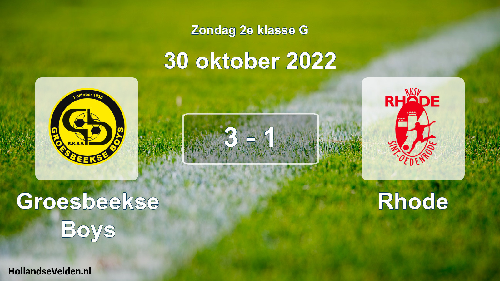 Total number of matches played: Groesbeekse Boys - Rhode 3 - 1 (30 October 2022)