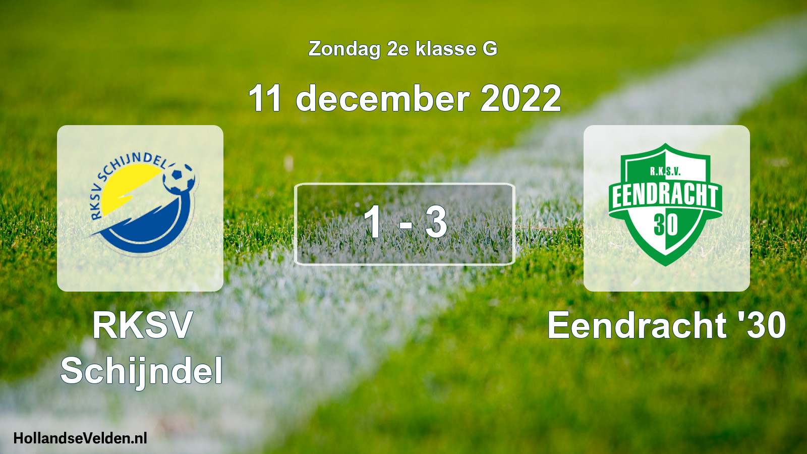 Total number of matches played: RKSV Schijndel - Eendracht '30 1 - 3 (11 December 2022)