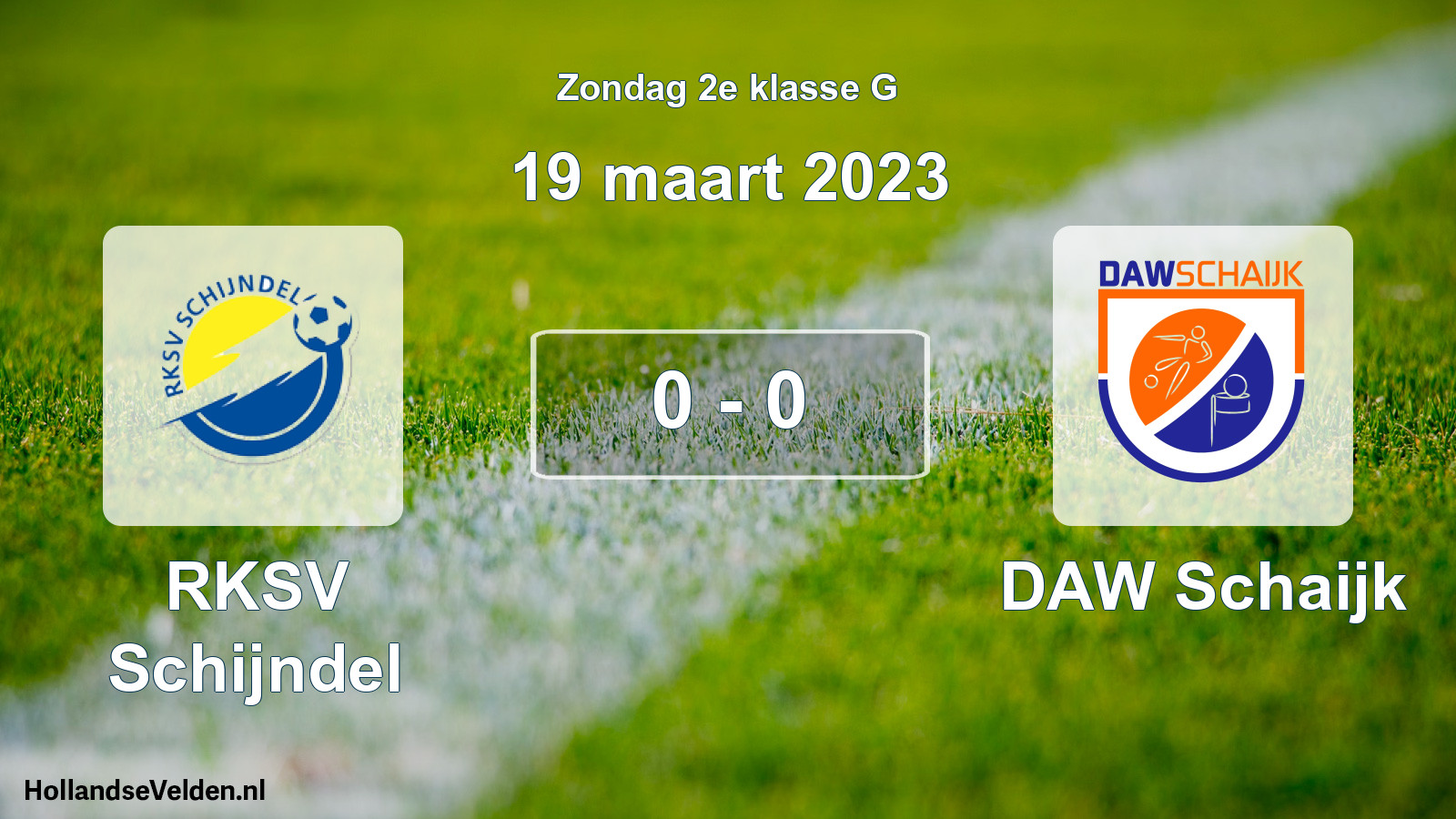 Total number of matches played: RKSV Schijndel - DAW Schaijk 0 - 0 (19 March 2023)